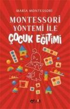 Montessori Yöntemi Ile Cocuk Egitimi