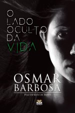 O LADO OCULTO DA VIDA