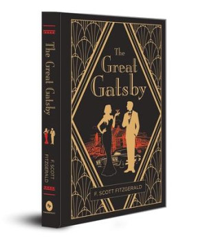 The Great Gatsby (Deluxe Hardbound Edition): A Masterpiece of American Classic Jazz Age F. Scott Fitzgerald Novel Tragic Romance Perfect Pick for Lite
