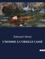 L?HOMME ? L?OREILLE CASSÉ