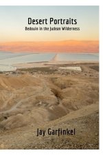 Desert Portraits: Bedouin in the Judean Wilderness