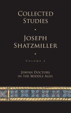 Collected Studies: Jews in the Medical Profession
