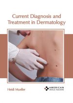 Current Diagnosis and Treatment in Dermatology