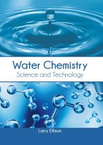 Water Chemistry: Science and Technology