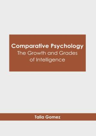 Comparative Psychology: The Growth and Grades of Intelligence