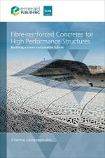 Fibre–reinforced Concretes for High Performance – Building a more sustainable future