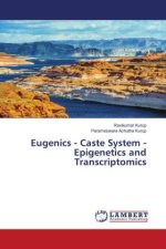 Eugenics - Caste System - Epigenetics and Transcriptomics