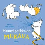 Muumipeikko on MUKAVA