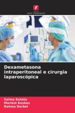 Dexametasona intraperitoneal e cirurgia laparoscópica