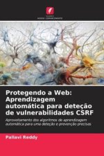 Protegendo a Web: Aprendizagem automática para deteç?o de vulnerabilidades CSRF
