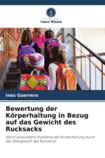 Bewertung der Körperhaltung in Bezug auf das Gewicht des Rucksacks