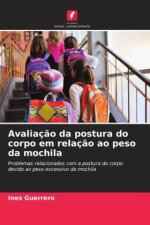 Avaliaç?o da postura do corpo em relaç?o ao peso da mochila