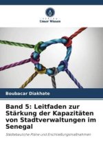 Band 5: Leitfaden zur Stärkung der Kapazitäten von Stadtverwaltungen im Senegal