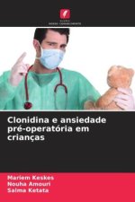 Clonidina e ansiedade pré-operatória em crianças
