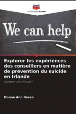 Explorer les expériences des conseillers en mati?re de prévention du suicide en Irlande