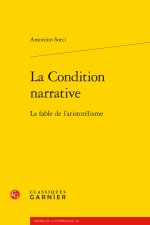 La condition narrative - la fable de l'aristotélisme