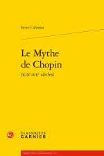 Le mythe de chopin (xixe-xxe siècles)