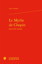 Le mythe de chopin (xixe-xxe siècles)