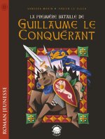 La Première Bataille de Guillaume le Conquérant