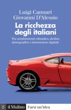 ricchezza degli italiani. Tra cambiamento climatico, declino demografico e innovazione digitale