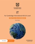 Cambridge International AS & A Level IT Practical Skills Workbook with Digital Access (2 Years)