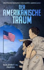 DER AMERIKANISCHE TRAUM