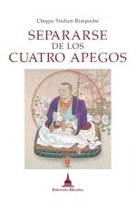 SEPARARSE DE LOS CUATRO APEGOS
