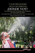 Y SI ME DESCOLONIZO DE LO OCCIDENTAL, ¿DONDE VOY?