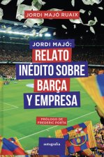 Jordi Majó: Relato inédito sobre el Barça y empresa