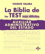 LA BIBLIA DE LOS TEST MAS DIFICILES DE AUXILIAR ADMINISTRATI