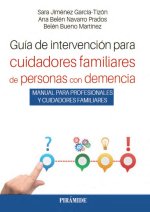 GUIA DE INTERVENCION PARA CUIDADORES FAMILIARES DE PERSONAS