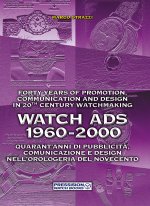 Watch Ads 1900-1959. A pictorial history of communication and design in 20th Century watchmaking