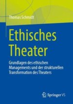 Theater, Ethik und Management