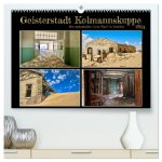 Geisterstadt Kolmannskuppe (hochwertiger Premium Wandkalender 2024 DIN A2 quer), Kunstdruck in Hochglanz