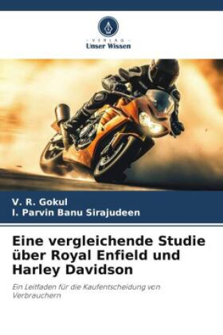 Eine vergleichende Studie über Royal Enfield und Harley Davidson