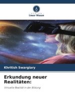 Erkundung neuer Realitäten: