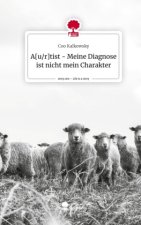 A[u/r]tist - Meine Diagnose ist nicht mein Charakter. Life is a Story - story.one