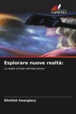 Esplorare nuove realtà:
