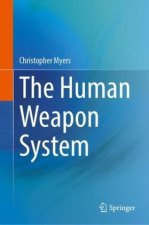 The Human Weapon System