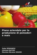 Piano aziendale per la produzione di pomodori e mais