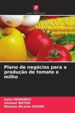 Plano de negócios para a produção de tomate e milho