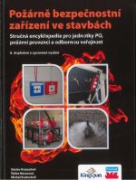 Požárně bezpečnostní zařízení ve stavbách. Stručná encyklopedie pro jednotky PO, požární prevenci a