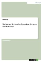 Marburger Rechtschreibtraining. Grenzen und Potenzial