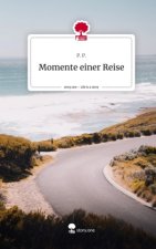 Momente einer Reise. Life is a Story - story.one