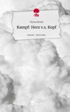 Kampf: Herz v.s. Kopf. Life is a Story - story.one