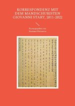 Korrespondenz mit dem Mandschuristen Giovanni Stary, 2011-2022