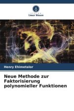 Neue Methode zur Faktorisierung polynomieller Funktionen