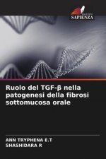 Ruolo del TGF-? nella patogenesi della fibrosi sottomucosa orale