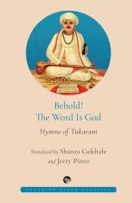 BEHOLD! THE WORD IS GOD HYMNS OF TUKARAM
