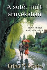 A sötét múlt árnyékában